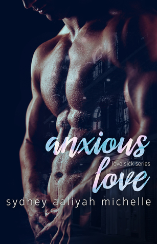 Cover Art for Anxious Love by Sydney Aaliyah Michelle