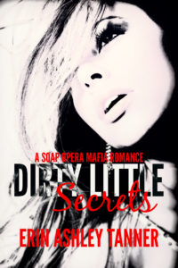 Cover Art for Dirty Little Secrets: A Soap Opera Mafia Romance by Erin Tanner