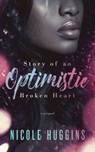 Cover Art for Story of an Optimistic Broken Heart by Nicole Huggins