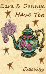 Cover Art for Ezra & Donnya Have Tea by Gisele Walko