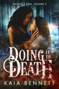 Cover Art for Doing It To Death by Kaia Bennett