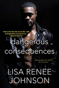 Cover Art for Dangerous Consequences by Lisa Renee Johnson