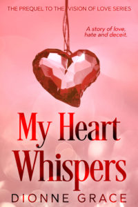 Cover Art for My Heart Whispers by Dionne Grace