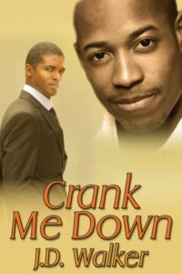 Cover Art for Crank Me Down by J.D. Walker