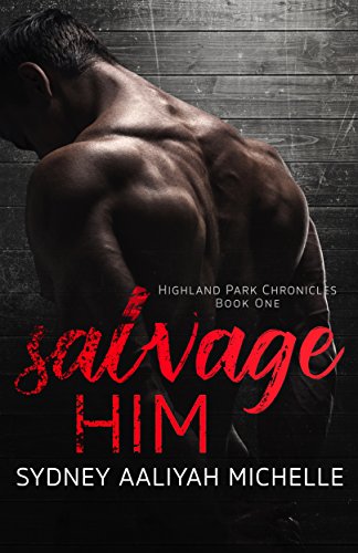 Cover Art for Salvage Him by Sydney Aaliyah Michelle