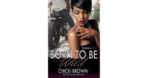 Cover Art for Born To Be Wild by Chicki Brown