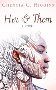 Cover Art for Her and Them by Chencia C. Higgins