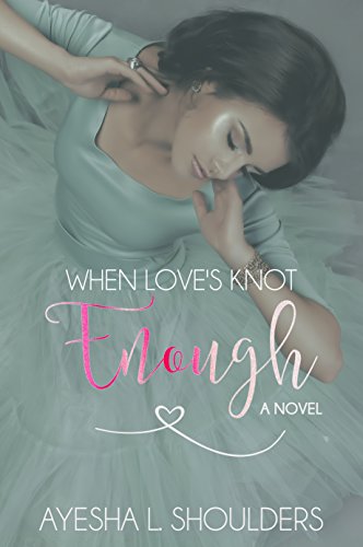 Cover Art for WHEN LOVE’S NOT ENOUGH by Ayesha Shoulders