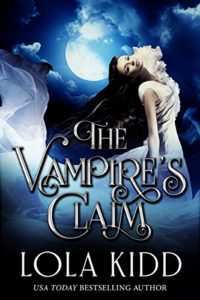 Cover Art for THE VAMPIRE’S CLAIM by Lola Kidd