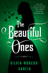 Cover Art for The Beautiful Ones by Silvia Moreno-Garcia