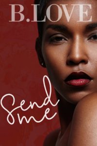 Cover Art for Send Me by B. Love