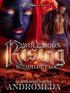 Cover Art for Wolf Moon Raising, Blood Petals: An After Hours Fairy-Tale by Andromeda 