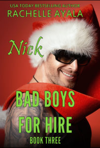 Cover Art for Bad Boys for Hire: Nick by Rachelle Ayala