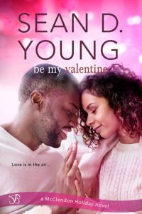 Cover Art for Be My Valentine by Sean D. Young