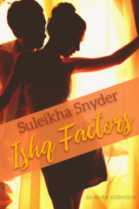 Cover Art for Ishq Factors by Suleikha Snyder