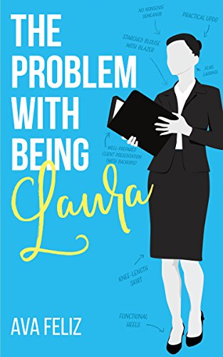 Cover Art for The Problem with Being Laura by Ava Feliz
