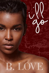 Cover Art for I’ll Go (Joaquin & Nayeli Book 2) by B. Love