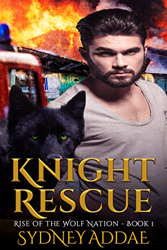 Cover Art for Knight Rescue (Rise of the Wolf Nation Book 1) by Sydney Addae