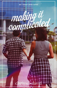Cover Art for Making It Complicated (I Heart Iloilo Book 2) by Clarisse David
