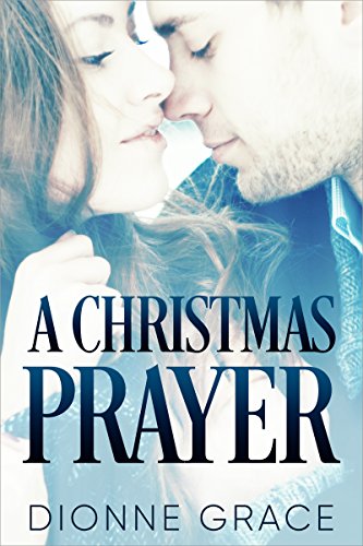 Cover Art for A Christmas Prayer by Dionne Grace