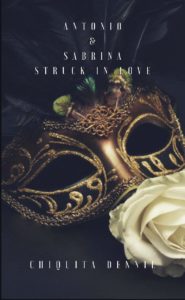 Cover Art for Antonio and Sabrina Struck In Love by Chiquita Dennie