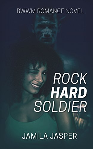 Cover Art for Rock Hard Soldier: BWWM Military Romance by Jamila Jasper