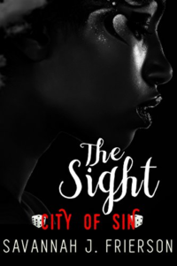 Cover Art for The Sight: City of Sin by Savannah J. Frierson 