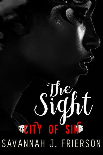 Cover Art for The Sight: City of Sin by Savannah J. Frierson 