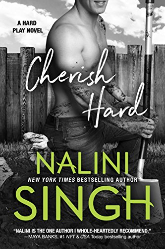 Cover Art for Cherish Hard (Hard Play Book 1) by Nalini Singh