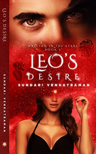 Cover Art for Leo’s Desire (Written in the Stars Book 2) by Sundari Venkatraman