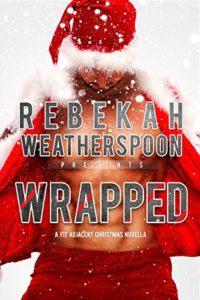 Cover Art for WRAPPED: A FIT Adjacent Christmas Novella (The Fit Trilogy Book 4) by Rebekah Weatherspoon