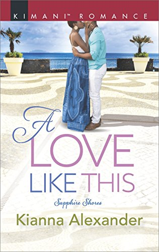 Cover Art for A Love Like This (Sapphire Shores) by Kianna Alexander