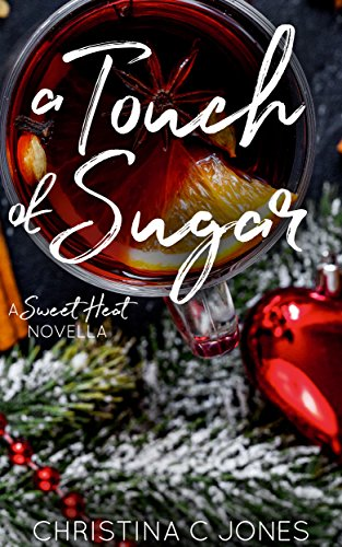 Cover Art for A Touch of Sugar (Sweet Heat Book 3) by Christina C. Jones