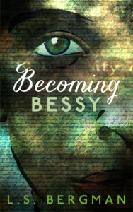 Cover Art for Becoming Bessy by L.S. Bergman