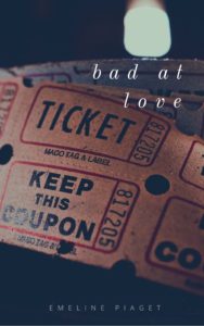 Cover Art for Bad at Love by Emeline Piaget