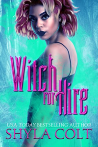 Cover Art for Witch for Hire by Shyla Colt