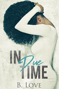 Cover Art for In Due Time by B. Love