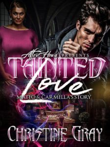 Cover Art for Tainted Love; Mateo and Carmella’s Story by Christine Gray