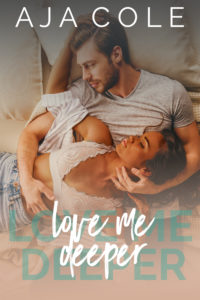 Cover Art for Love Me Deeper by Aja Cole