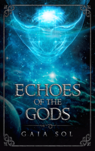 Cover Art for Echoes of the Gods by Gaia Sol