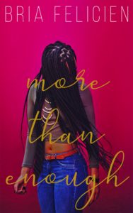 Cover Art for More Than Enough by Bria Felicien