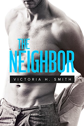 Cover Art for THE NEIGHBOR by Victoria H. Smith