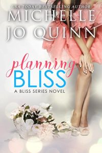 Cover Art for PLANNING BLISS by Michelle Jo Quinn