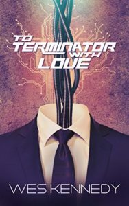 Cover Art for To Terminator, With Love by Wes Kennedy