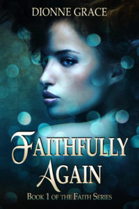 Cover Art for Faithfully Again by Dionne Grace