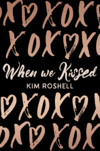 Cover Art for When We Kissed by Kim Roshell