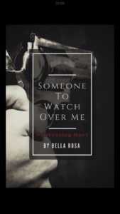 Cover Art for Someone To Watch Over Me: Protecting Hart by Bella Rosa