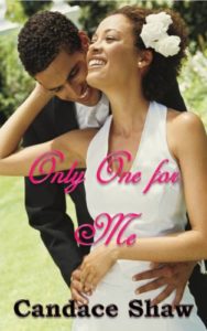 Cover Art for Only One for Me (Arrington Family series Book 3) by Candace Shaw