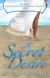 Cover Art for A Secret Desire (Decades: A Journey of African-American Romance Book 2) by Kaia Danielle