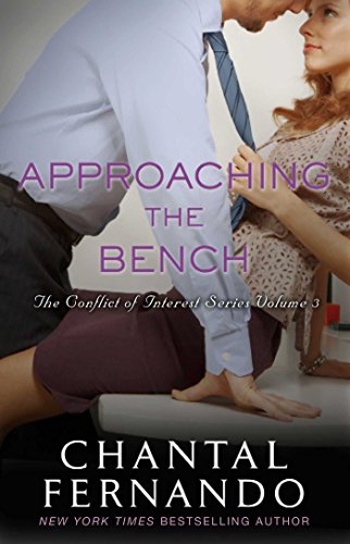 Cover Art for Approaching the Bench (The Conflict of Interest Series Book 3) by Chantal Fernando